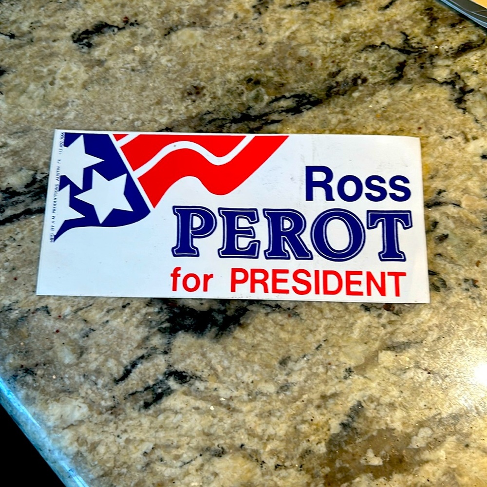 Ross Perot for president  bumper sticker